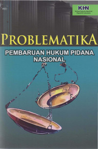 Image of Problematika Pembaruan Hukum Pidana Nasional