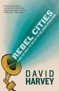 Image of Rebel Cities: From The Right To The City To The Urban Revolution